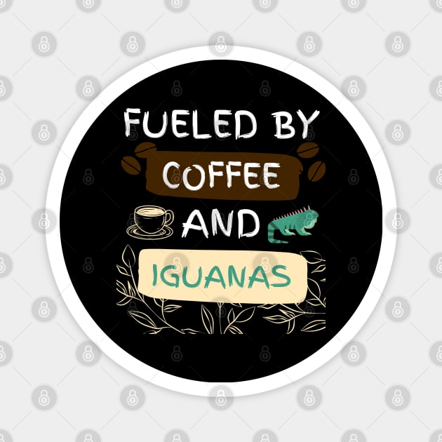 Fueled by Coffee and Iguanas Magnet by jackofdreams22